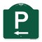 Signmission Designer Series P W/ Left Arrow, Green & White Aluminum Architectural Sign, 18" x 18", GW-1818-23512 A-DES-GW-1818-23512 - alternate 1